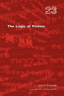 The Logic of Fiction - John Hayden Woods