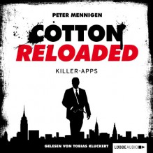 Killer Apps (Cotton Reloaded 8) - Peter Mennigen, Tobias Kluckert, Lübbe Audio