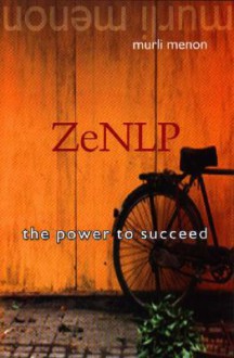 Zenlp: The Power to Succeed - Murli Menon