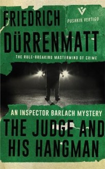 The Judge and His Hangman - Friedrich Dürrenmatt