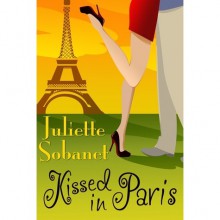 Kissed in Paris - Juliette Sobanet