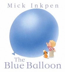 Blue Balloon - Mick Inkpen