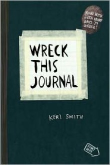 Wreck This Journal - Keri Smith