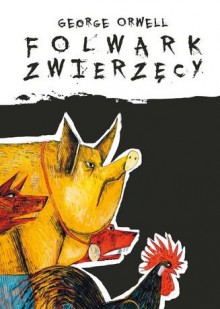 Folwark zwierzęcy - George Orwell