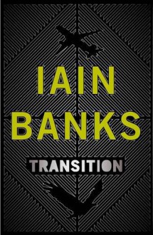 Transition - Iain Banks