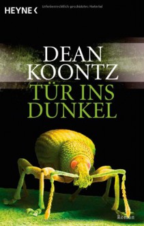 Tür Ins Dunkel - Alexandra von Reinhardt, Richard Paige, Dean Koontz