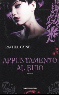 Appuntamento al buio - Rachel Caine