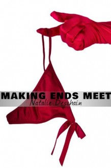 Making Ends Meet - Natalie Deschain