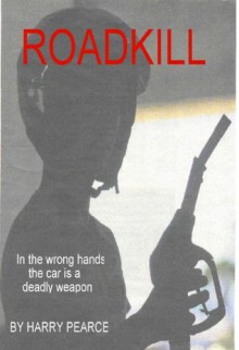 Roadkill - Harry Pearce, Linda Pearce