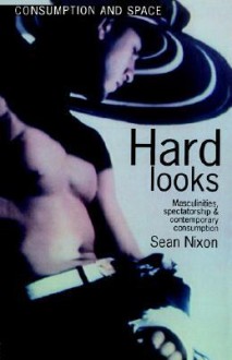 Hard Looks - Sean Nixon