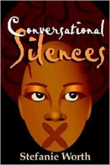 Conversational Silences - Stefanie Worth