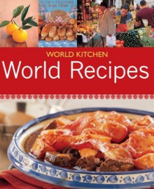 World Kitchen: World Recipes - Murdoch Books