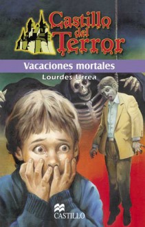 Vacaciones Mortales - Lourdes Urrea