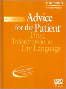 USP DI Advice for the Patient, Volume 2: Drug Information in Lay Language - Physicians Desk Reference, Thomson