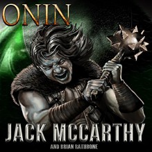 Onin - Jack McCarthy, Brian Rathbone, T-Rex Studios, Andrea Howe