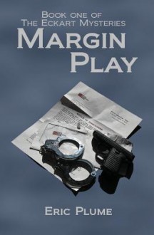 Margin Play (The Eckart Mysteries) - Eric Plume, Jacquelyn Faye Edwards