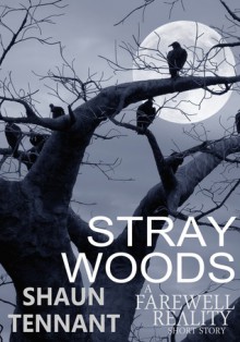 Stray Woods - Shaun Tennant