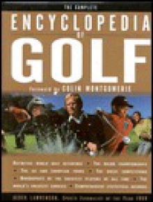 The Complete Encyclopedia of Golf - Derek Lawrenson