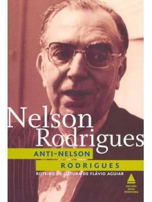 Anti Nelson Rodrigues: Peça Em Três Atos, 1973: Peça Psicológica - Nelson Rodrigues