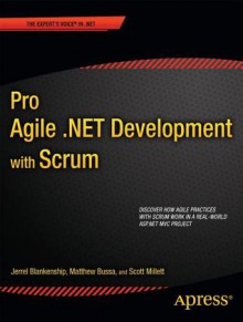 Pro Agile .Net Development With Scrum - Jerrel Blankenship, Matthew Bussa, Scott Millett