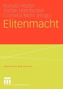 Elitenmacht - Ronald Hitzler, Stefan Hornbostel, Cornelia Mohr