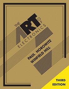 The Art of Electronics - Paul Horowitz, Winfield Hill