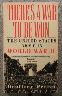 There's a War to Be Won - Geoffrey Perret