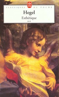 Esthétique, Tome 2 - Georg Wilhelm Friedrich Hegel, Bénard Charles, Timmermans Benoît