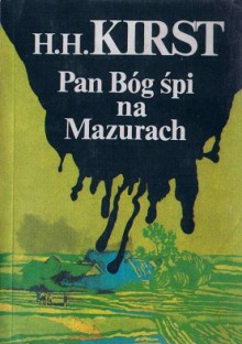 Pan Bóg śpi na Mazurach - Hans Hellmut Kirst