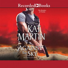 Against the Sky - Kat Martin, Jack Garrett