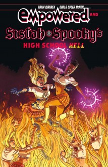 Empowered and Sistah Spooky's high school hell - Carla Speed McNeil, Adam Warren