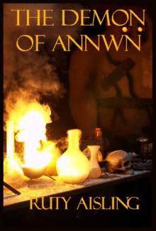 The Demon of Annwn (Banriona, Queen of the Witches, #1) - Ruty Aisling