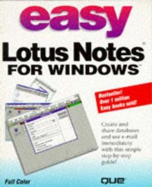 Easy Lotus Notes 3.0 F/Windows - Que Corporation