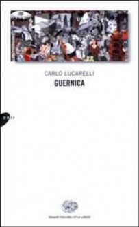 Guernica - Carlo Lucarelli