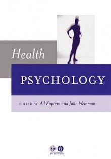 Health Psychology - Adrian A. Kaptein, Kaptein