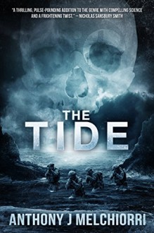 The Tide (Tide Series Book 1) - Anthony J Melchiorri