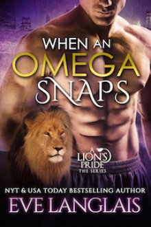 When An Omega Snaps - Eve Langlais