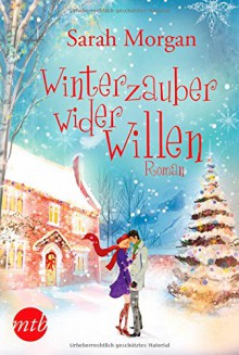 Winterzauber wider Willen - Sarah Morgan, Judith Heisig