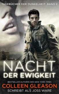 Nacht der Ewigkeit (Tagebücher der Dunkelheit: Band 2) - Colleen Gleason