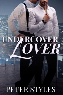 Undercover Lover - Peter Styles