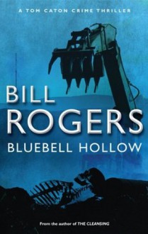 Bluebell Hollow (DCI Tom Caton Manchester Crime Thrillers) - Bill Rogers