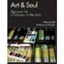 Art & Soul: Signposts for Christians in the Arts by Brand, Hilary, Chaplin, Adrienne [IVP Academic, 2001] (Paperback) 2nd Edition [Paperback] - Brand