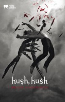 Hush, Hush - Becca Fitzpatrick, Alcinda Marinho