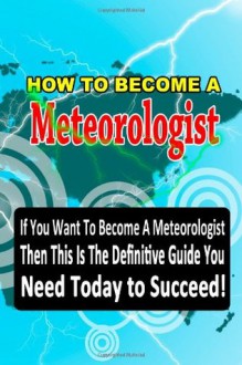 How to Become a Meteorologist - Alison Cooper