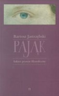 Pająk. Szkice prawie filozoficzne - Bartosz Jastrzębski