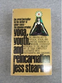 Yoga, youth, and reincarnation - Jess Stearn