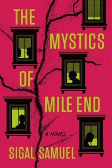 The Mystics of Mile End - Sigal Samuel