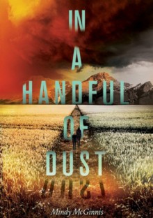 In a Handful of Dust - Mindy McGinnis