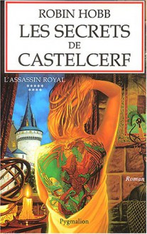 Les secrets de Castelcerf (Assassin royal, #9) - Robin Hobb