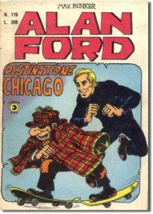 Alan Ford n. 115: Destinazione Chicago - Max Bunker, Paolo Piffarerio